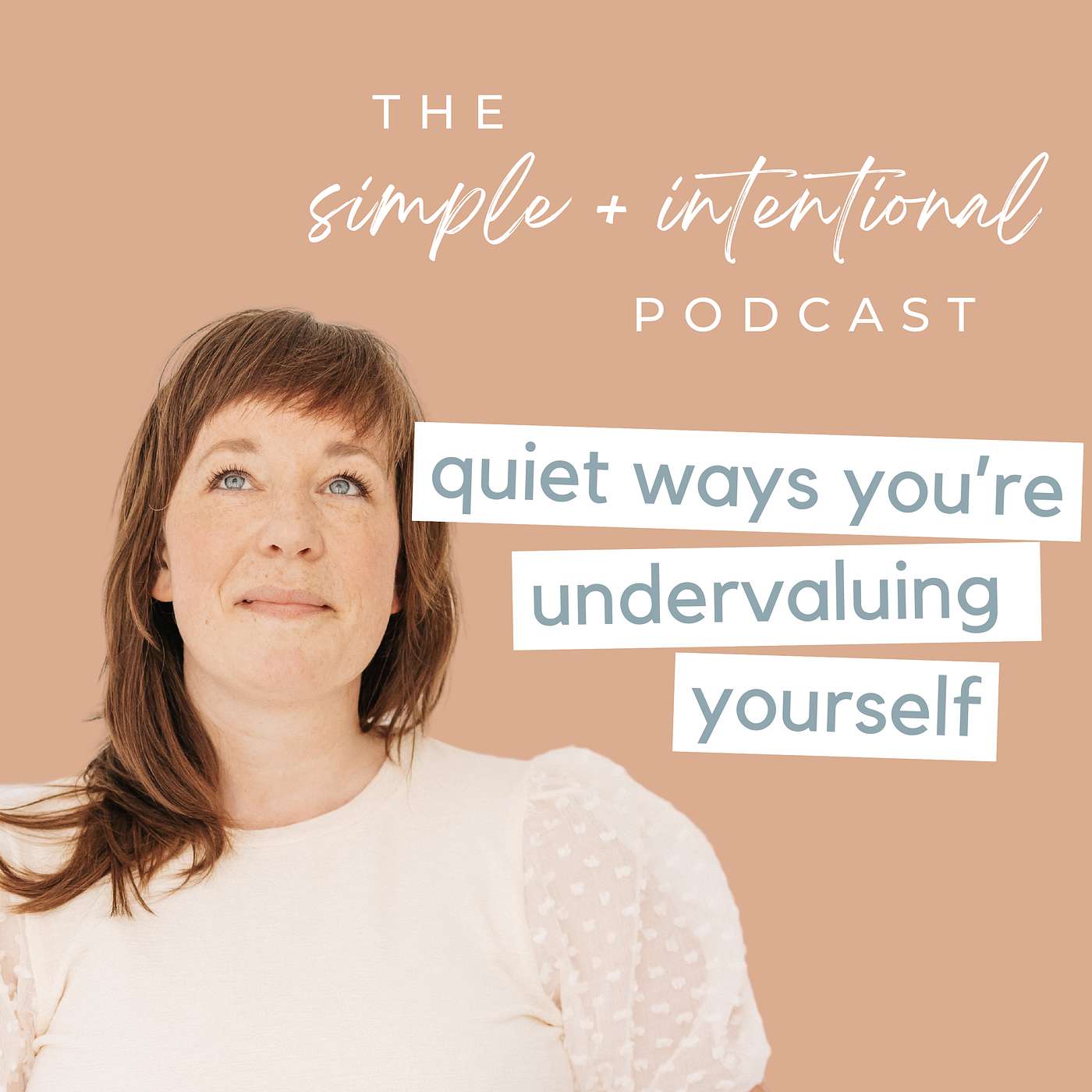 162// Quiet Ways You're Undervaluing Yourself