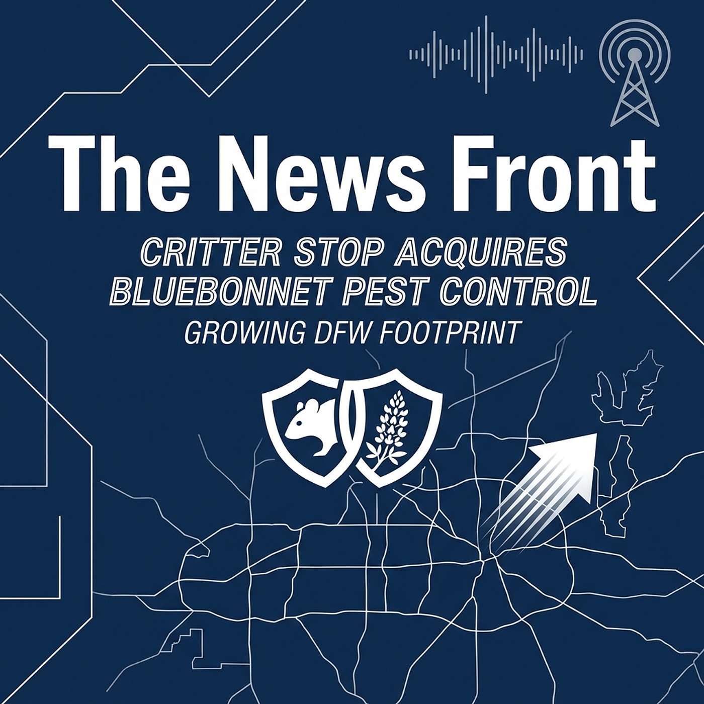 Critter Stop Expands DFW Footprint With Bluebonnet Pest Acquisition episode artwork