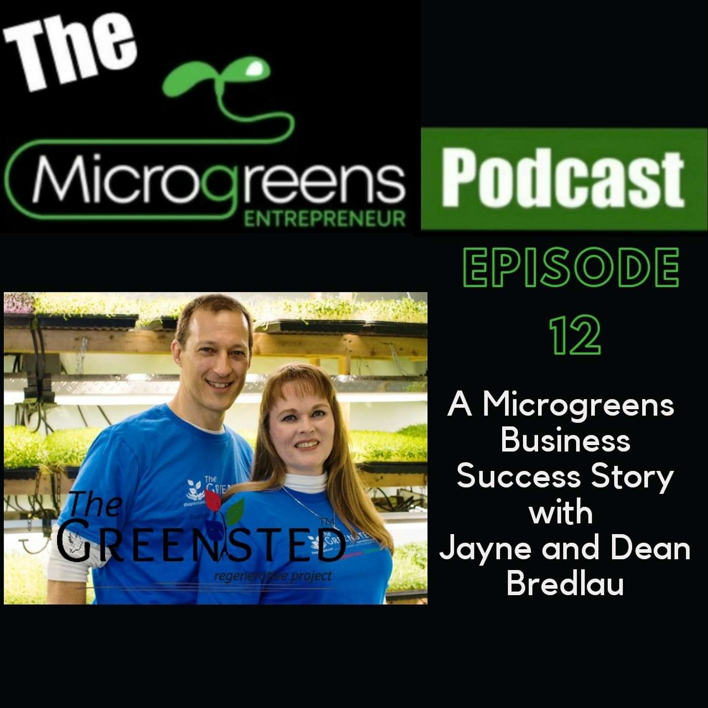 Ep 12: A Microgreens Business Success Story With Jayne and Dean Bredlau episode artwork