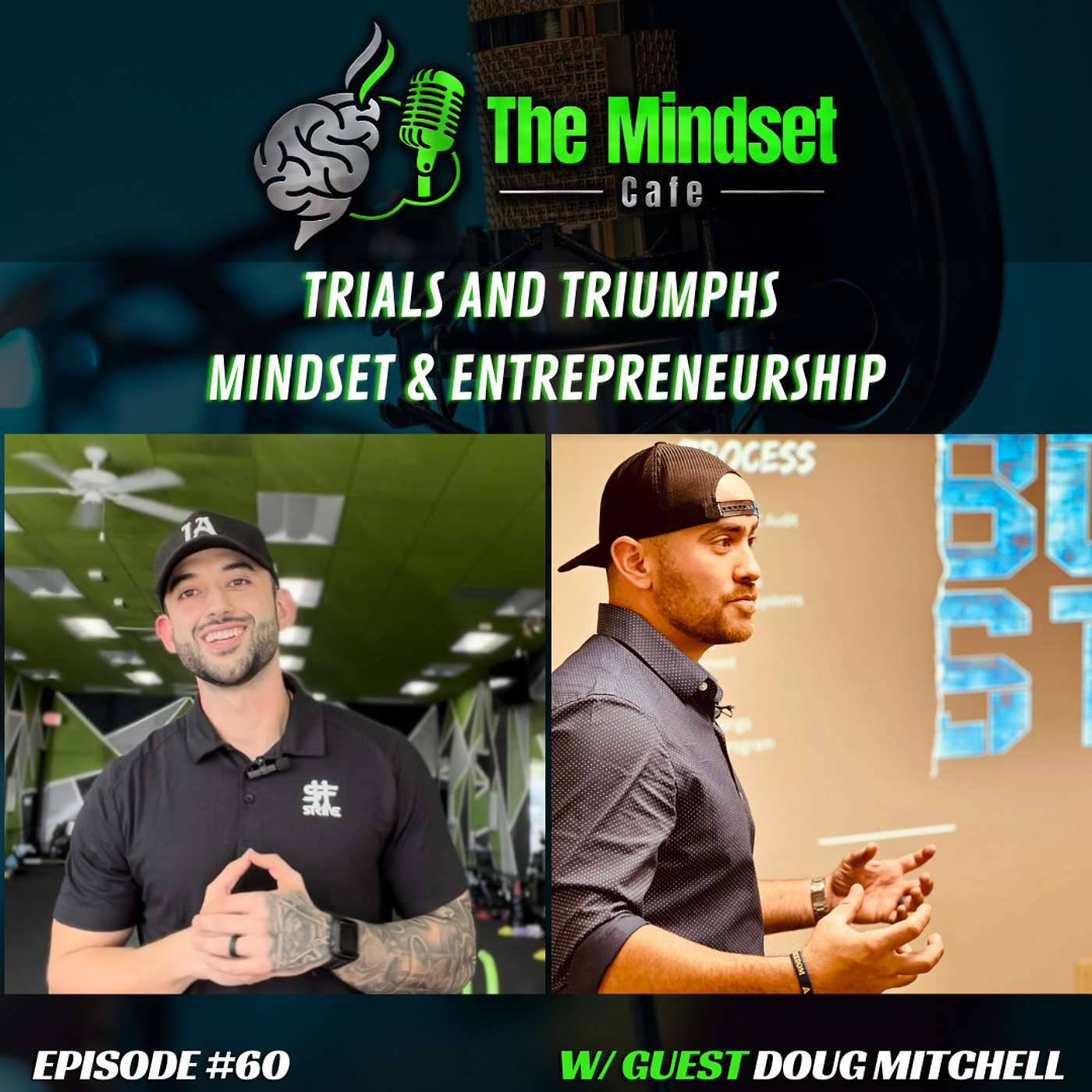60. Guest: Doug Mitchell - Trials and Triumphs in Mindset and Entrepreneurship