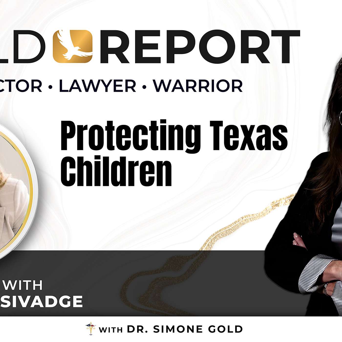 The Gold Report: Ep. 42 "Protecting Texas Children" with Vanessa Sivadge episode artwork