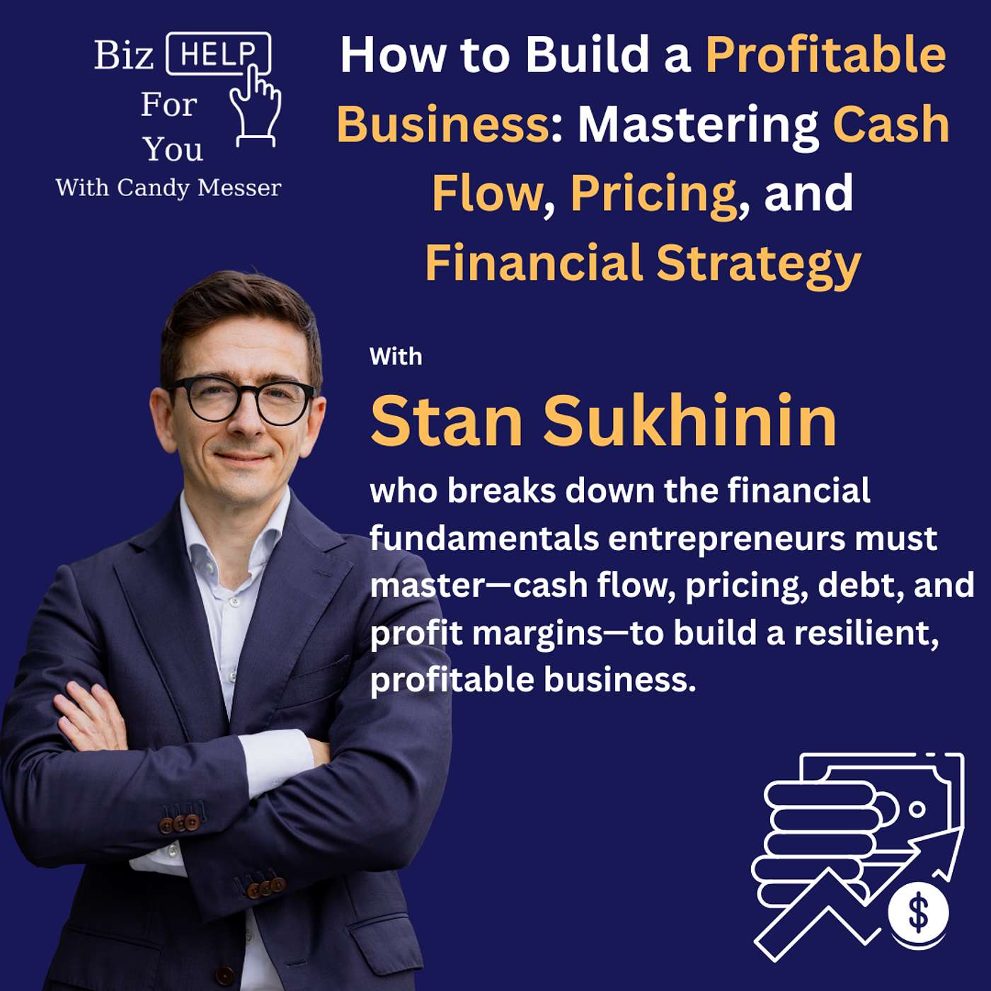 How to Build a Profitable Business: Mastering Cash Flow, Pricing, and Financial Strategy with Stan Sukhinin How to Build a Profitable Business: Mastering Cash Flow, Pricing, and Financial Strategy with Stan Sukhinin