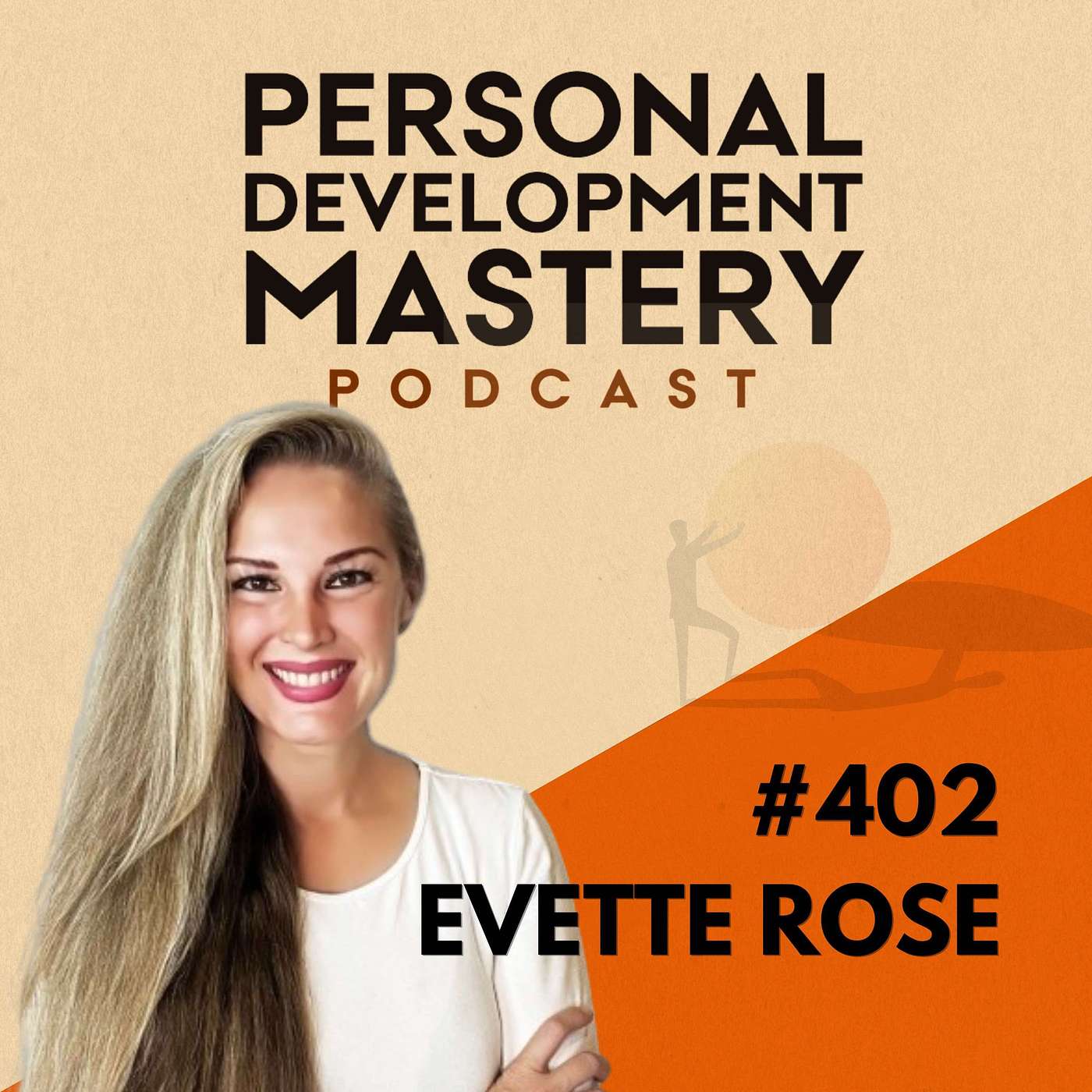 #402 How to harness emotional energy, listen to your body’s signals, and unlock lasting physical health, vitality, and personal growth, with Evette Rose.