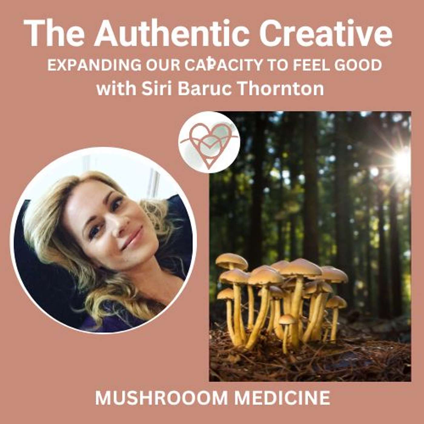 The Authentic Creative: expanding our capacity to feel good