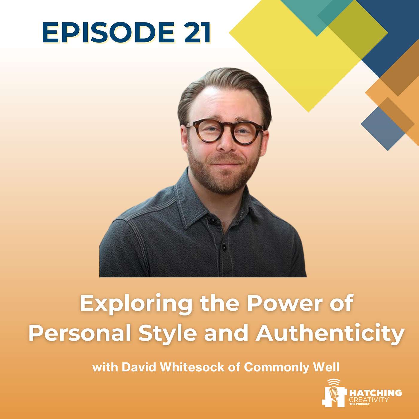 Exploring the Power of Personal Style and Authenticity: A Conversation with David Whitesock of Commonly Well
