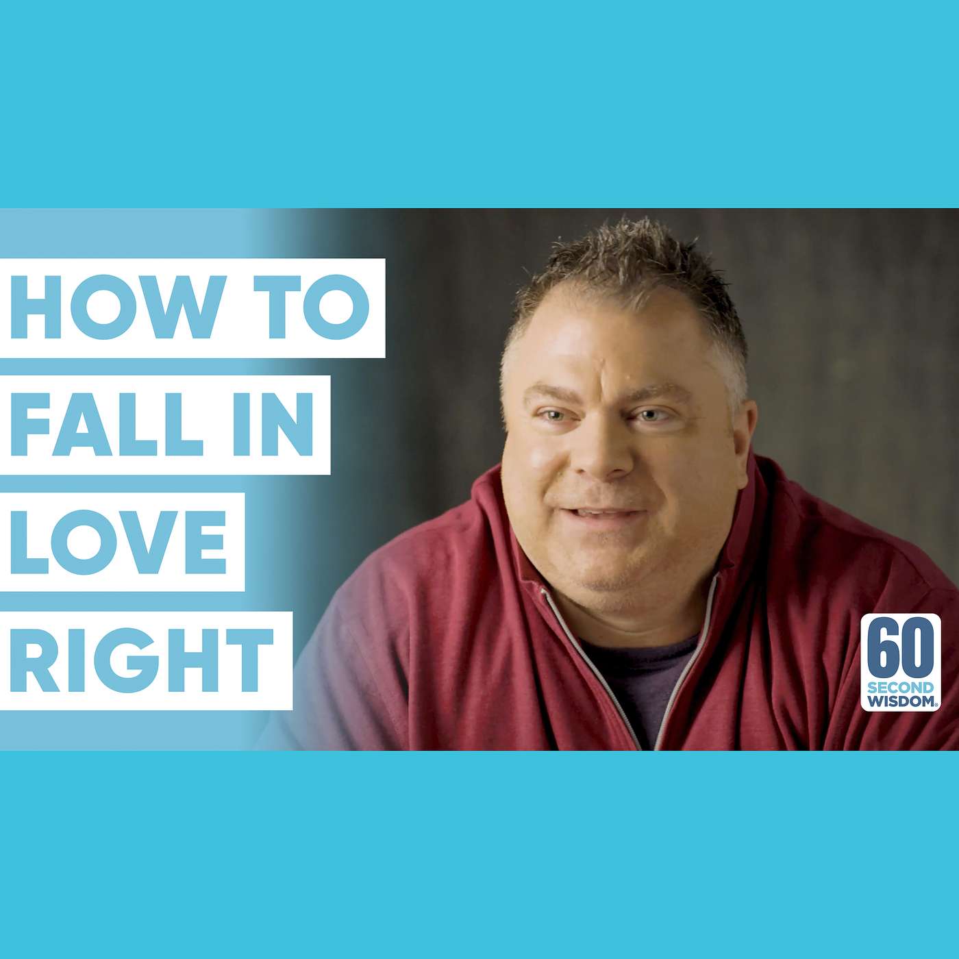 Be Careful Who (and What) You Fall in Love With - Matthew Kelly - 60 Second Wisdom