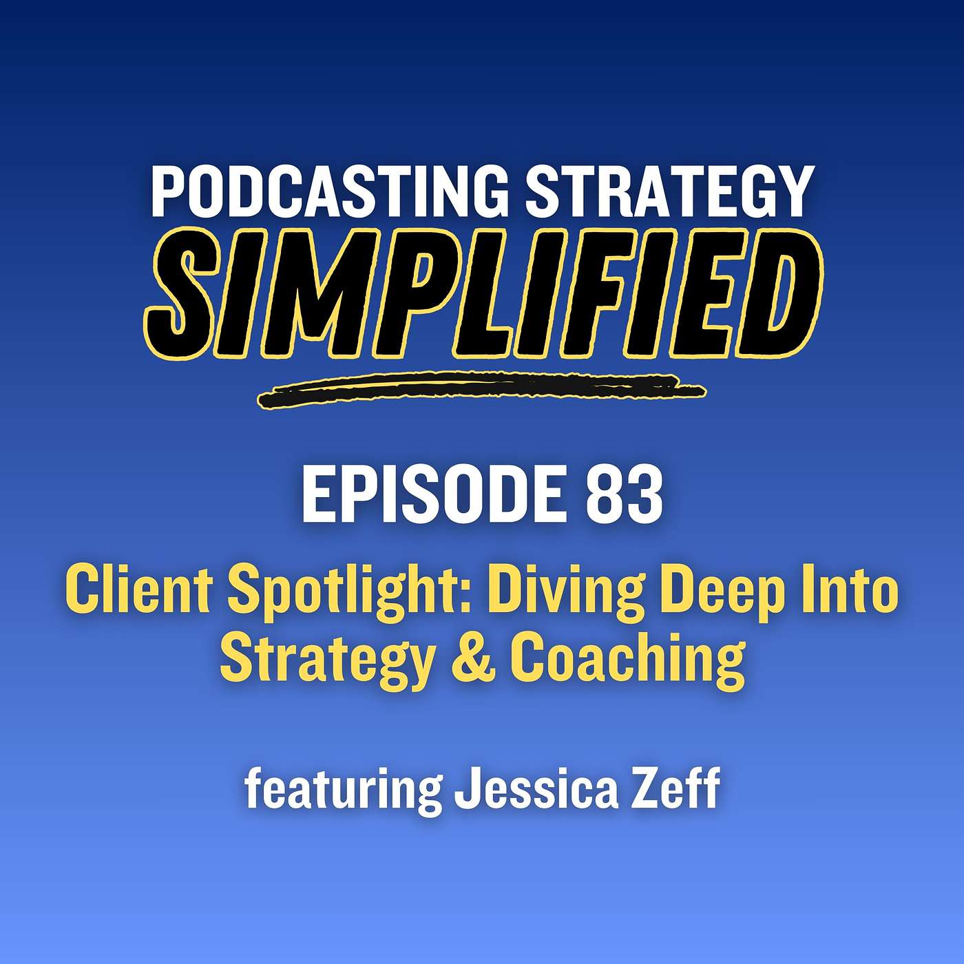 Podcasting Strategy Simplified
