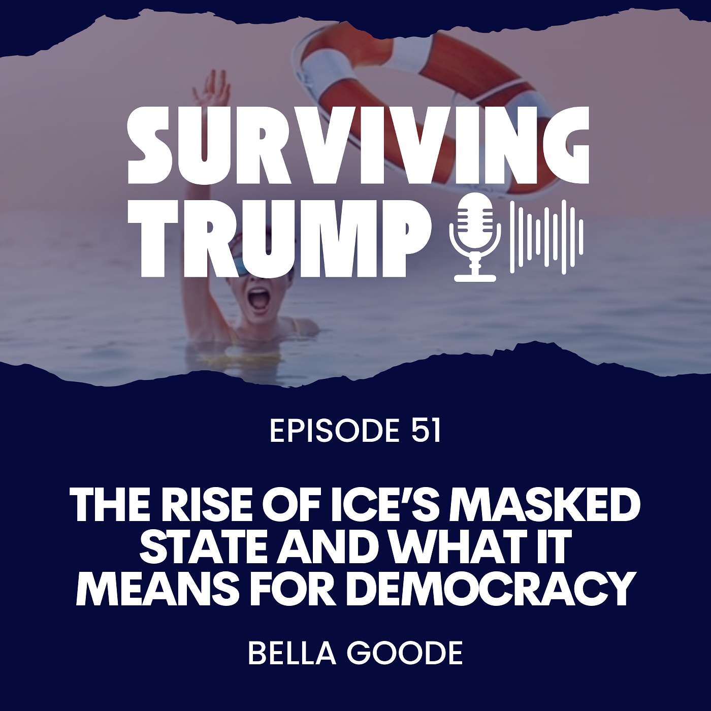 Episode 51: The Rise of ICE’s Masked State and What it Means for Democracy