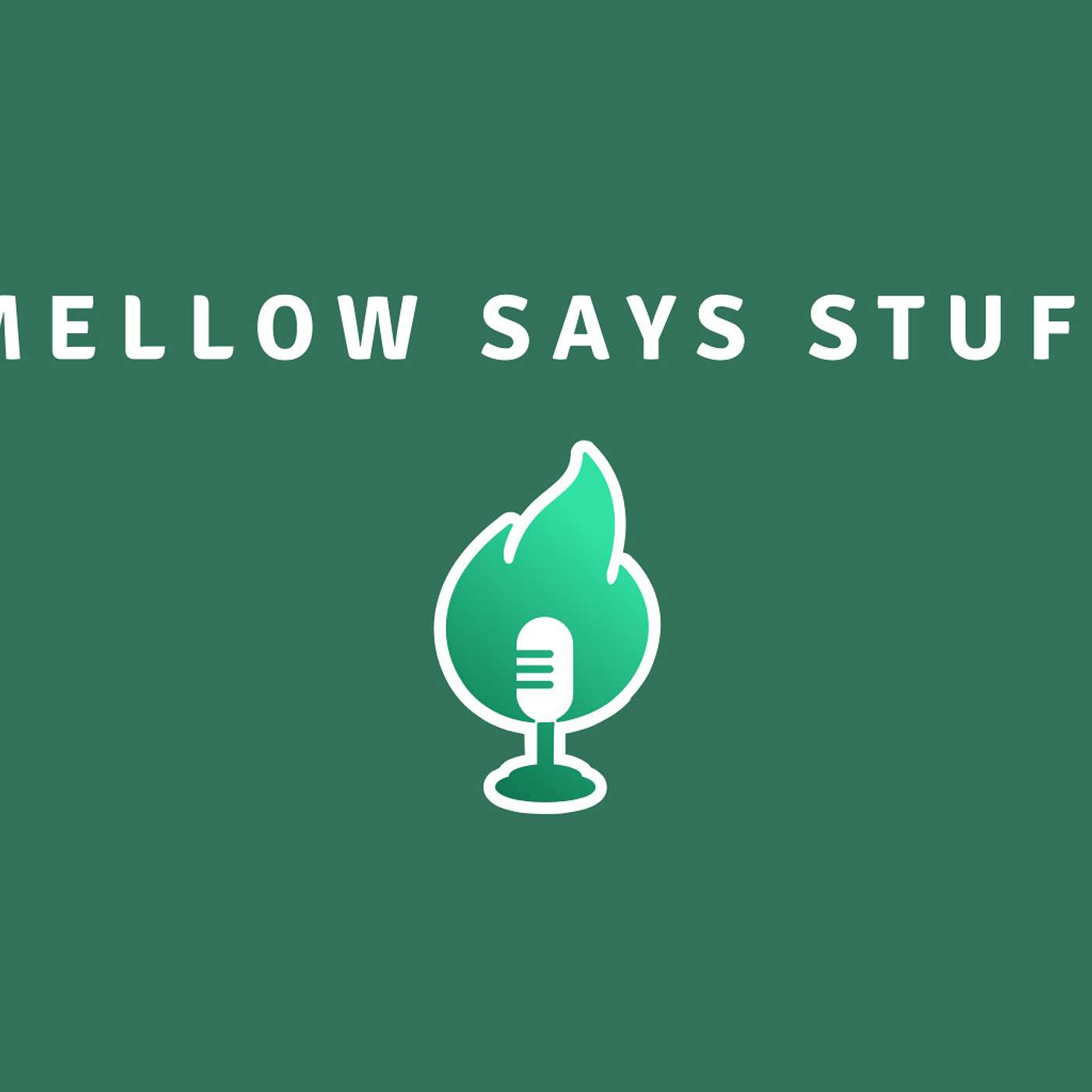 Mellow Says Stuff