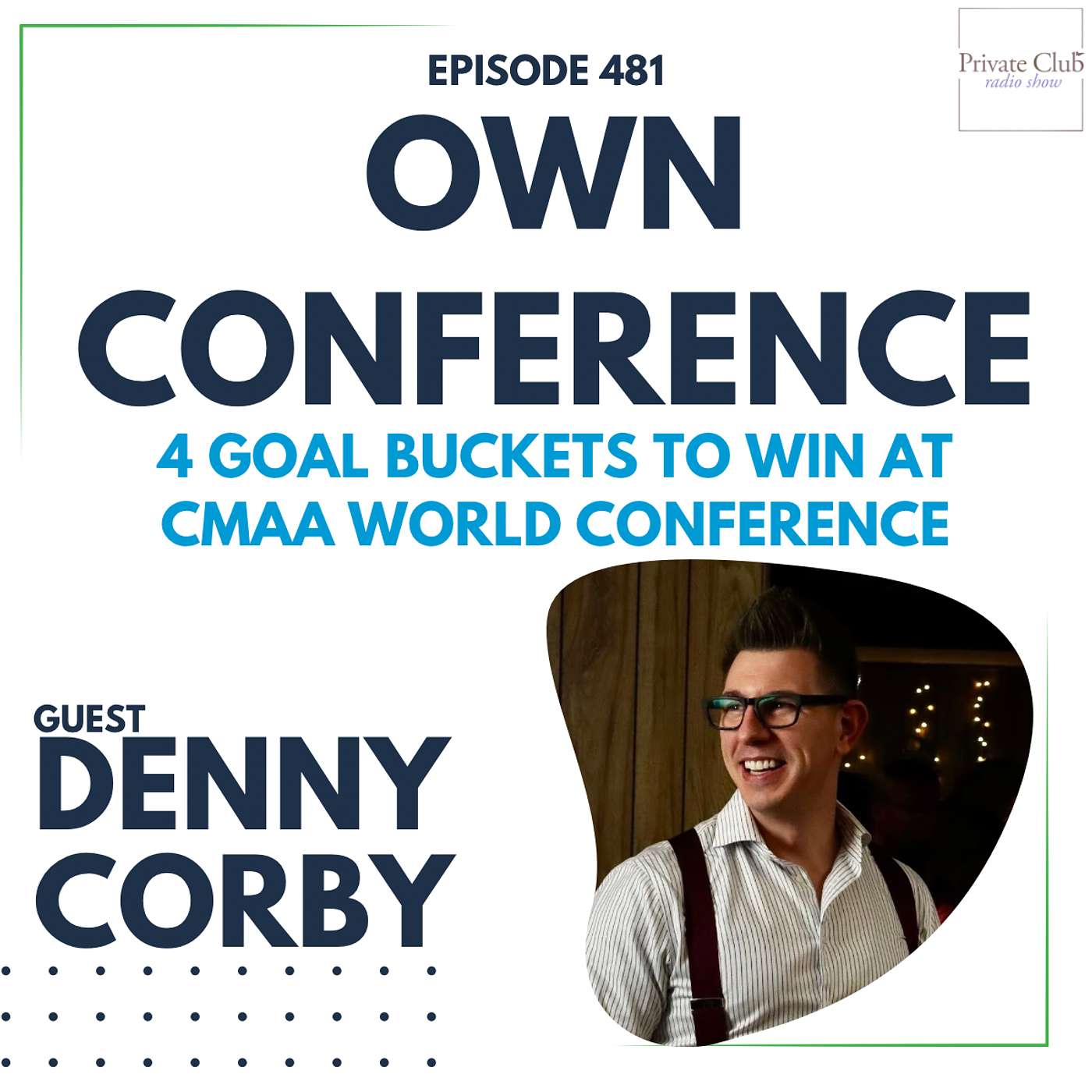 481: Own Conference w/ 4 Goal Buckets 481: Own Conference w/ 4 Goal Buckets