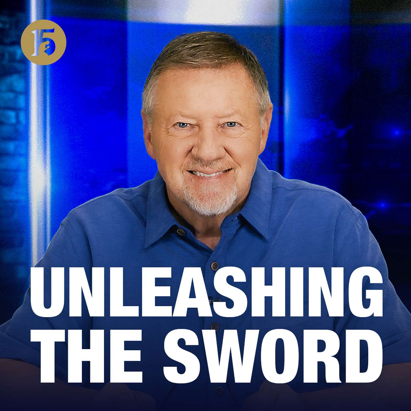 Unleashing the Sword | Give Him 15: Daily Prayer with Dutch | August 13, 2026 episode artwork