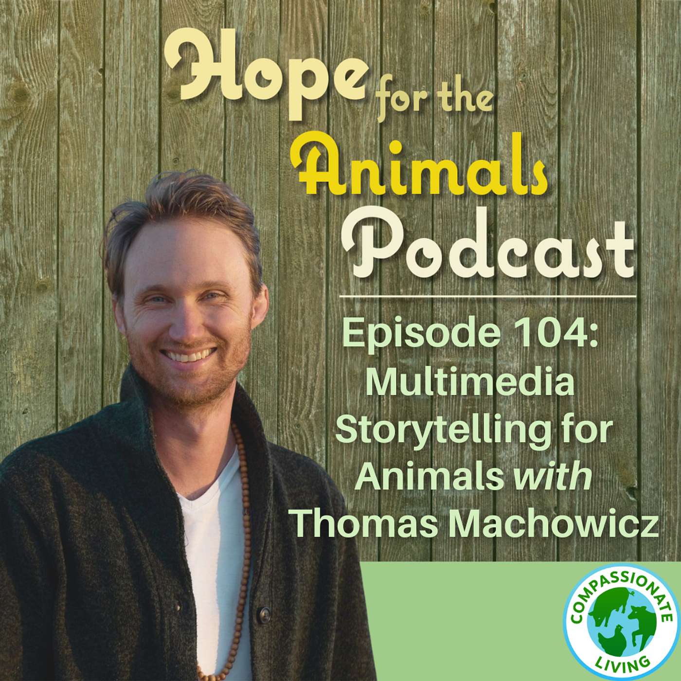 Hope for the Animals - Multimedia Storytelling for Animals with Thomas Machowicz