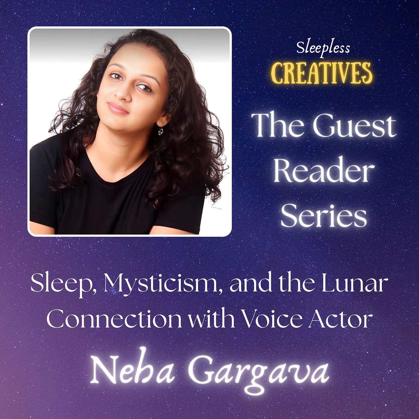 Sleep, Mysticism, and the Lunar Connection with Voice Actor Neha Gargava