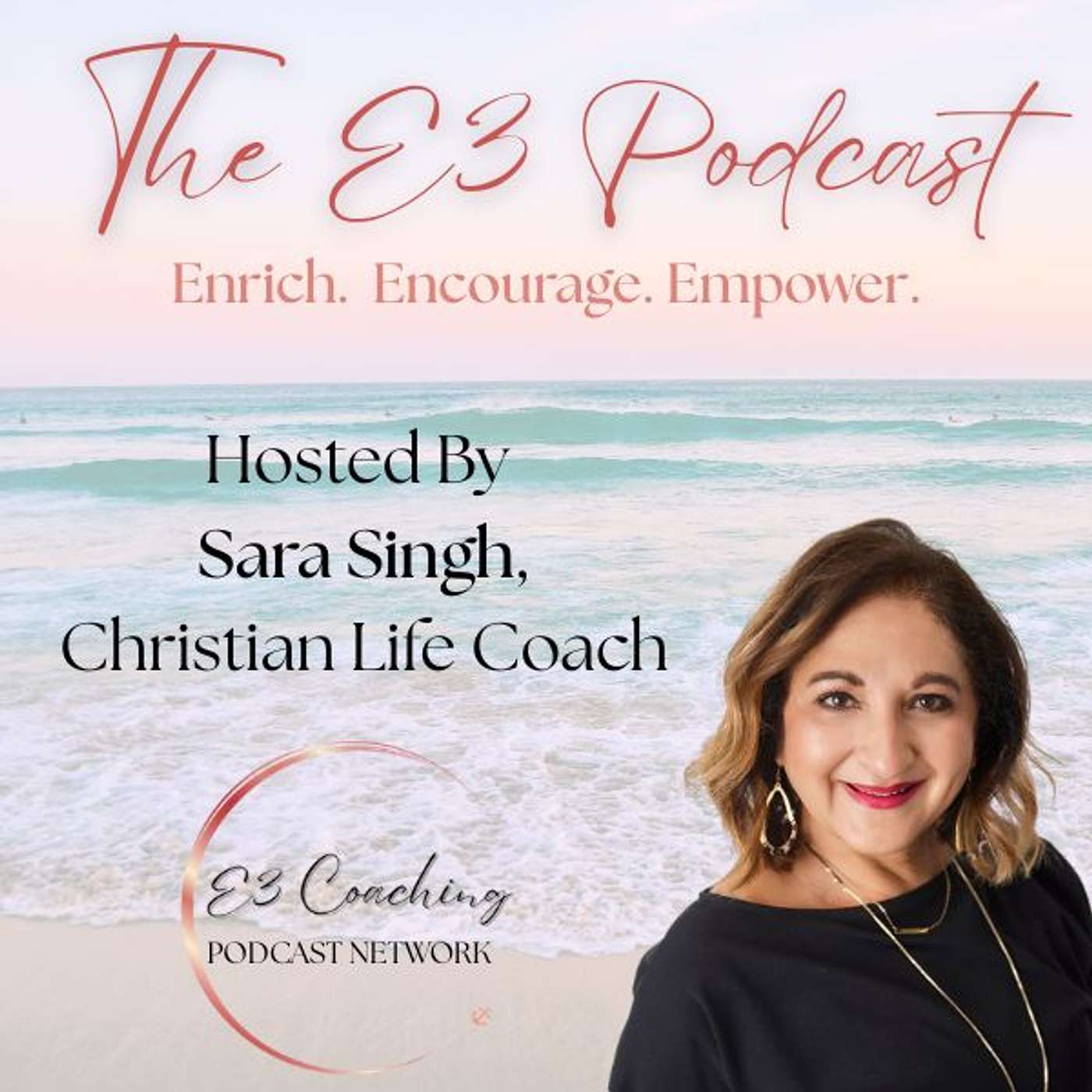 E3 Podcast - Enrich. Encourage. Empower.