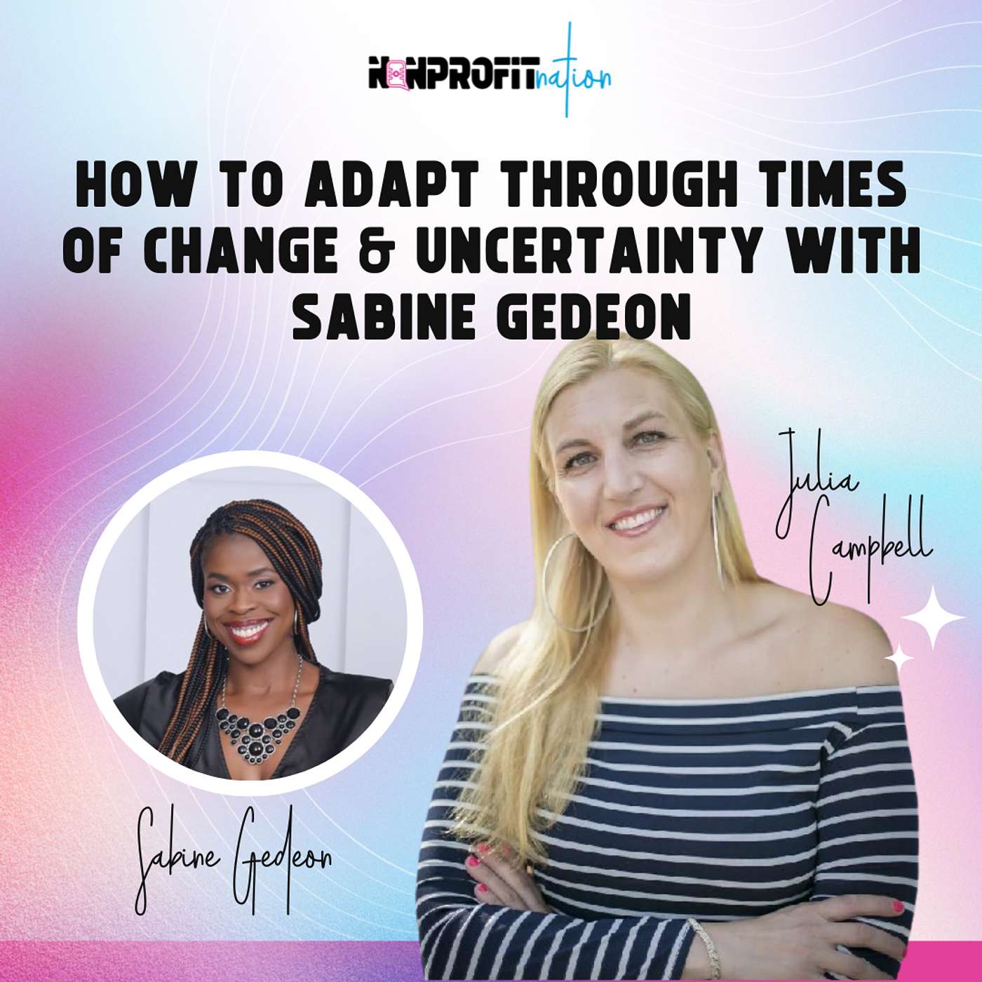 How to Adapt Through Times of Change & Uncertainty with Sabine Gedeon