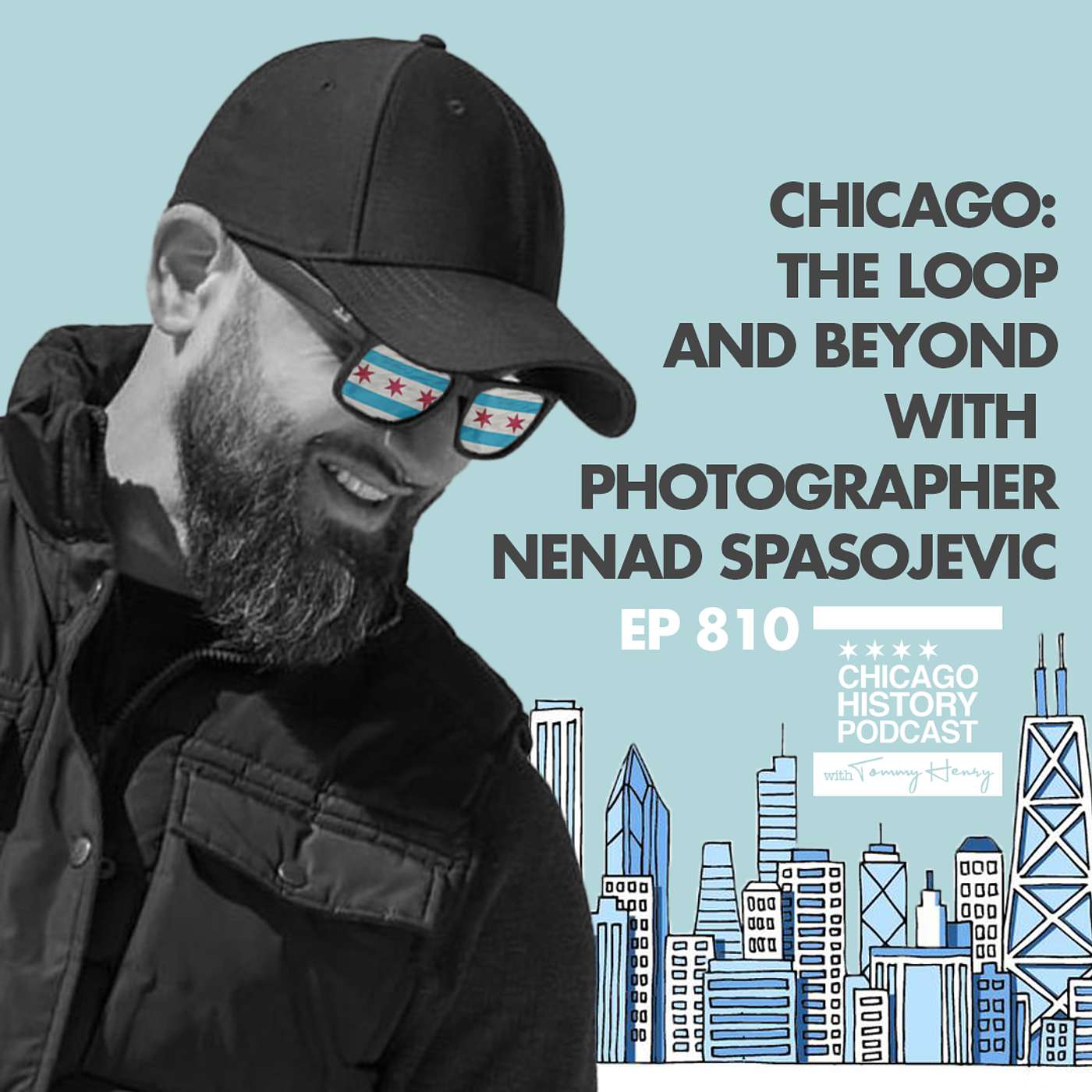 Episode 810 - Chicago: The Loop & Beyond with photographer Nenad Spasojevic