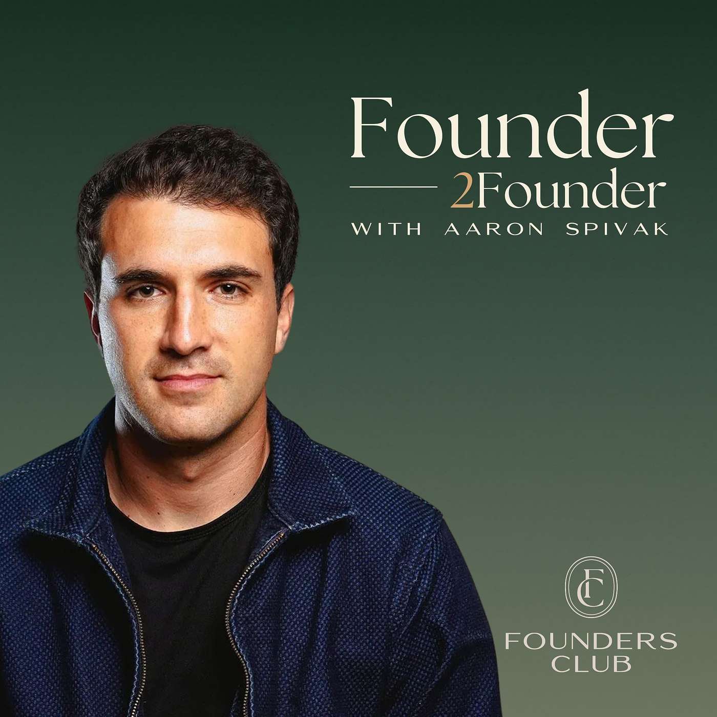Founder2Founder with Aaron Spivak