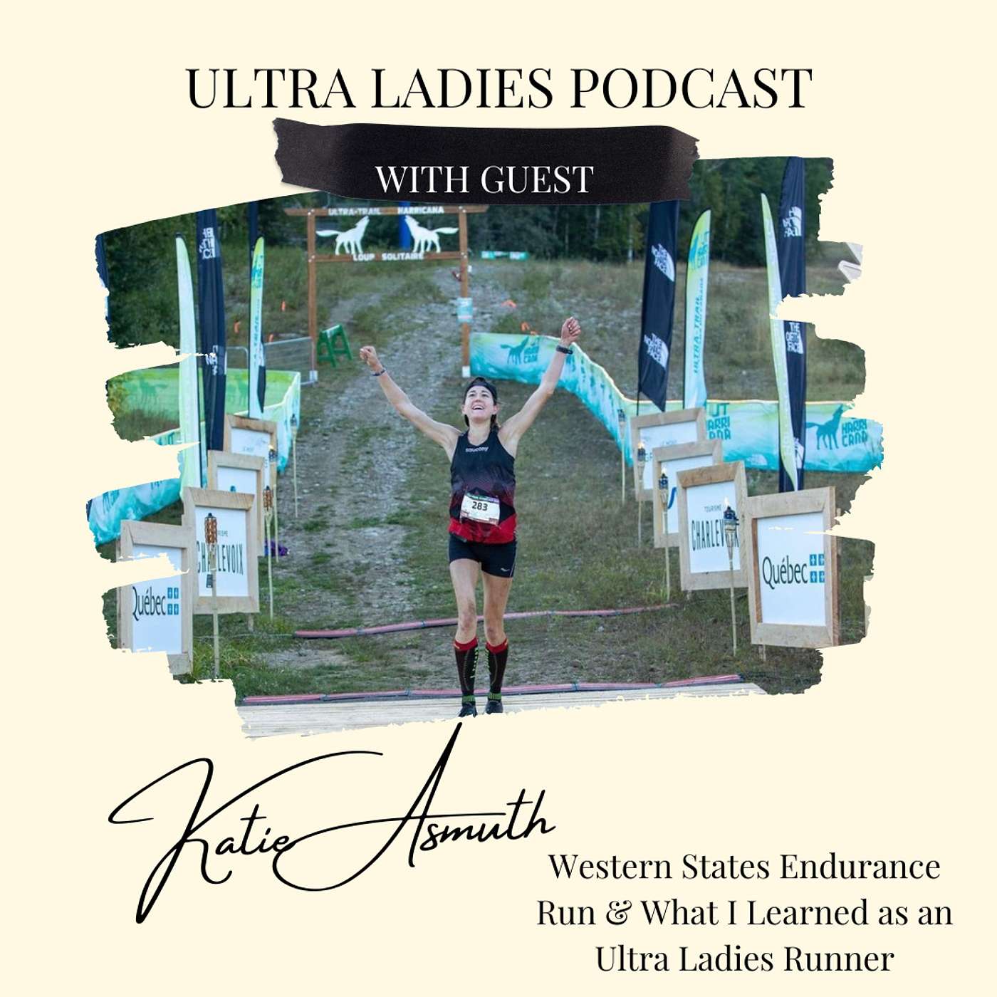 20 | Guest: Katie Asmuth Western States & What I learned as an Ultra Ladies Runner