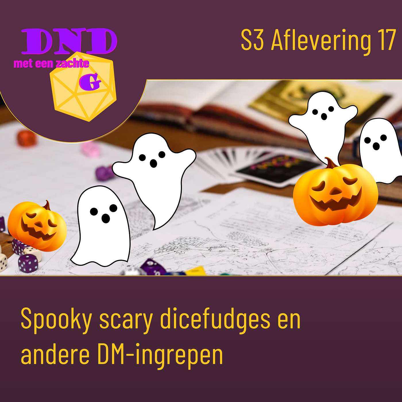 DND met een zachte G - S3 Aflevering 17 - Spooky scary dicefudges en andere DM-ingrepen