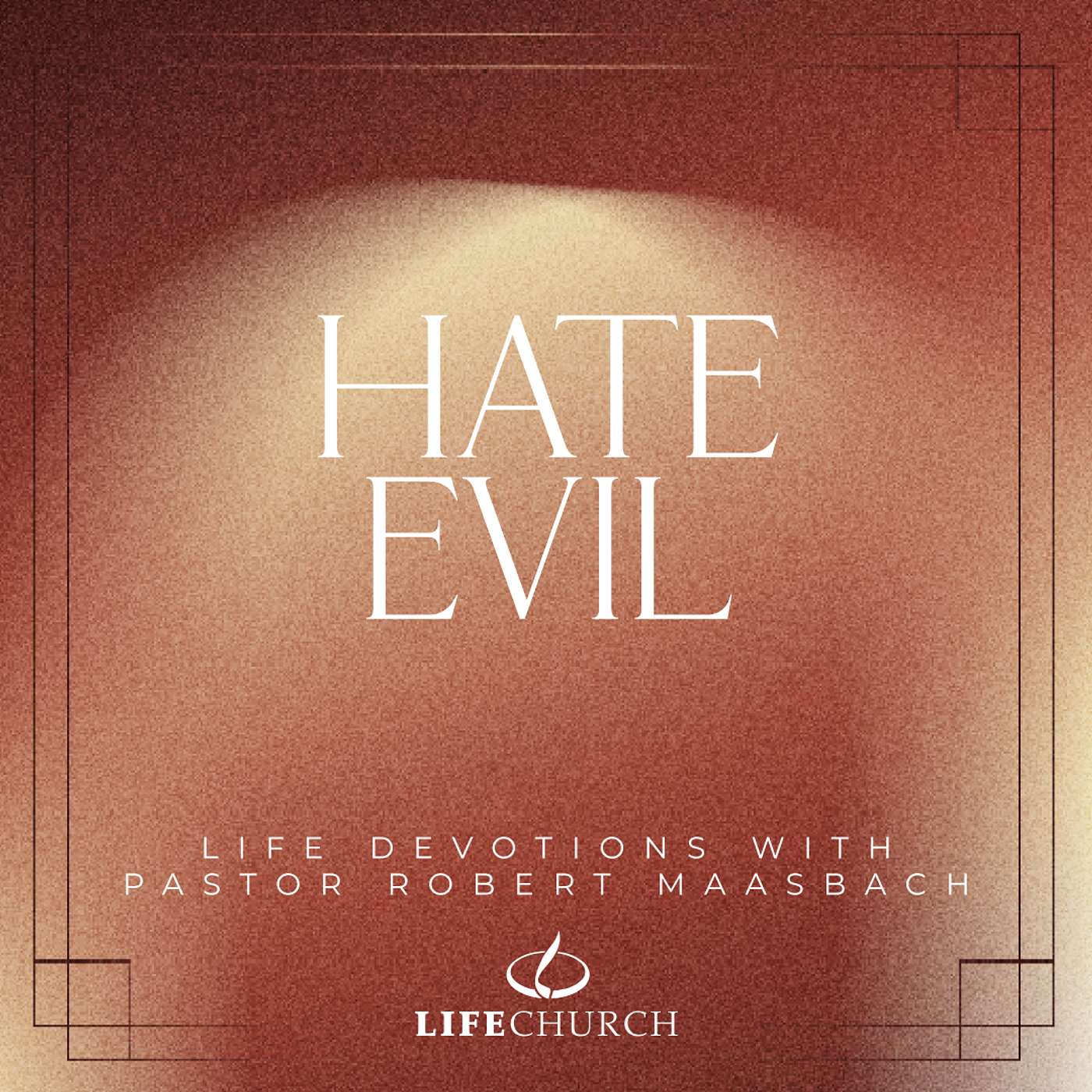 Hate Evil - 13.10.25
