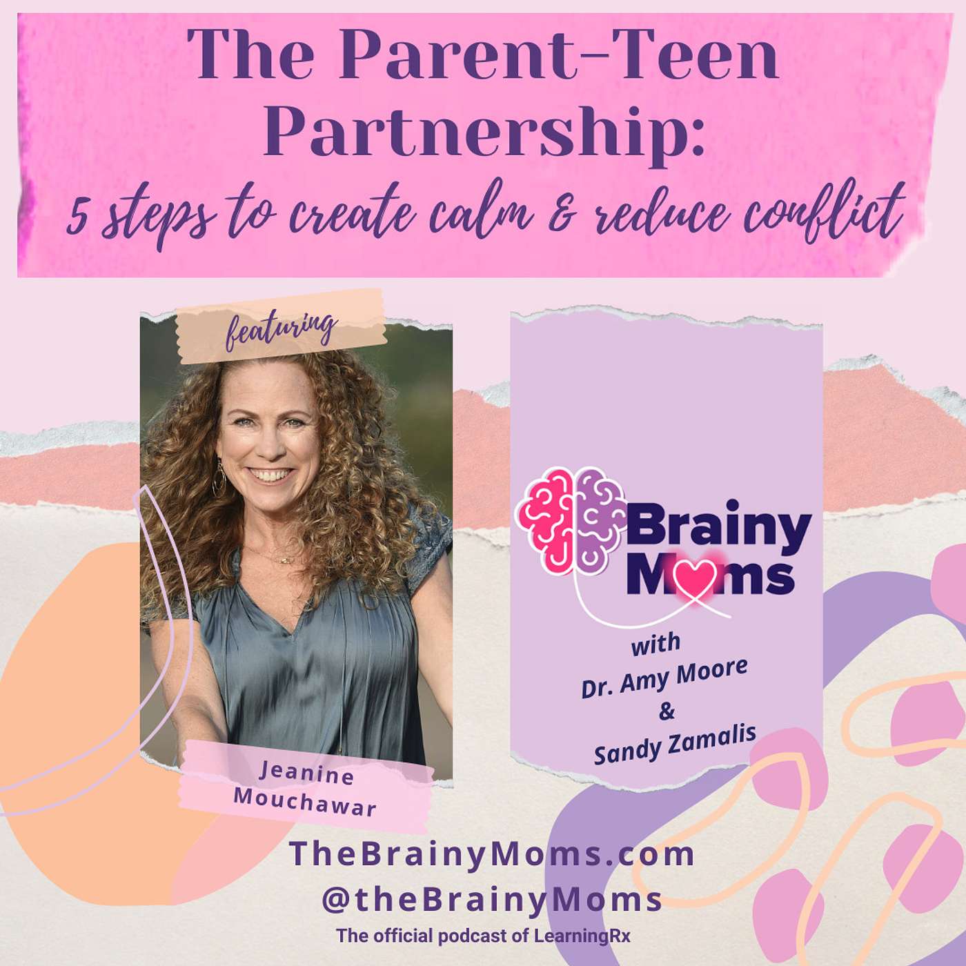 The Parent-Teen Partnership: 5 Steps to Create Calm and Reduce Conflict with guest Jeanine Mouchawar