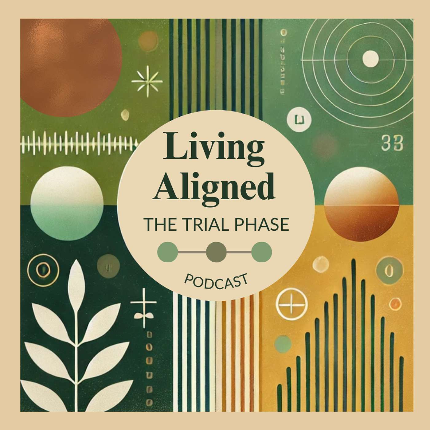 Living Aligned: The Trial Phase
