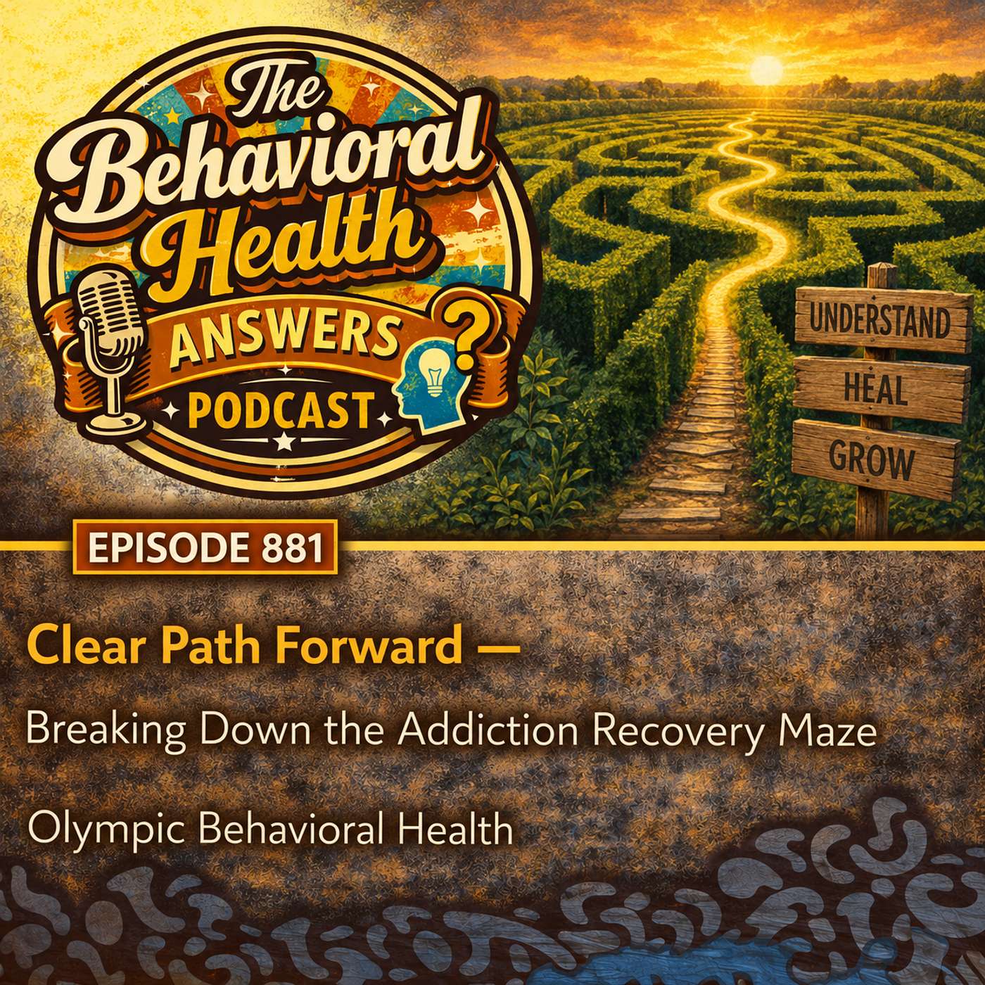 Episode 881: Clear Path Forward - Breaking Down the Addiction Recovery Maze | Olympic Behavioral Health episode artwork