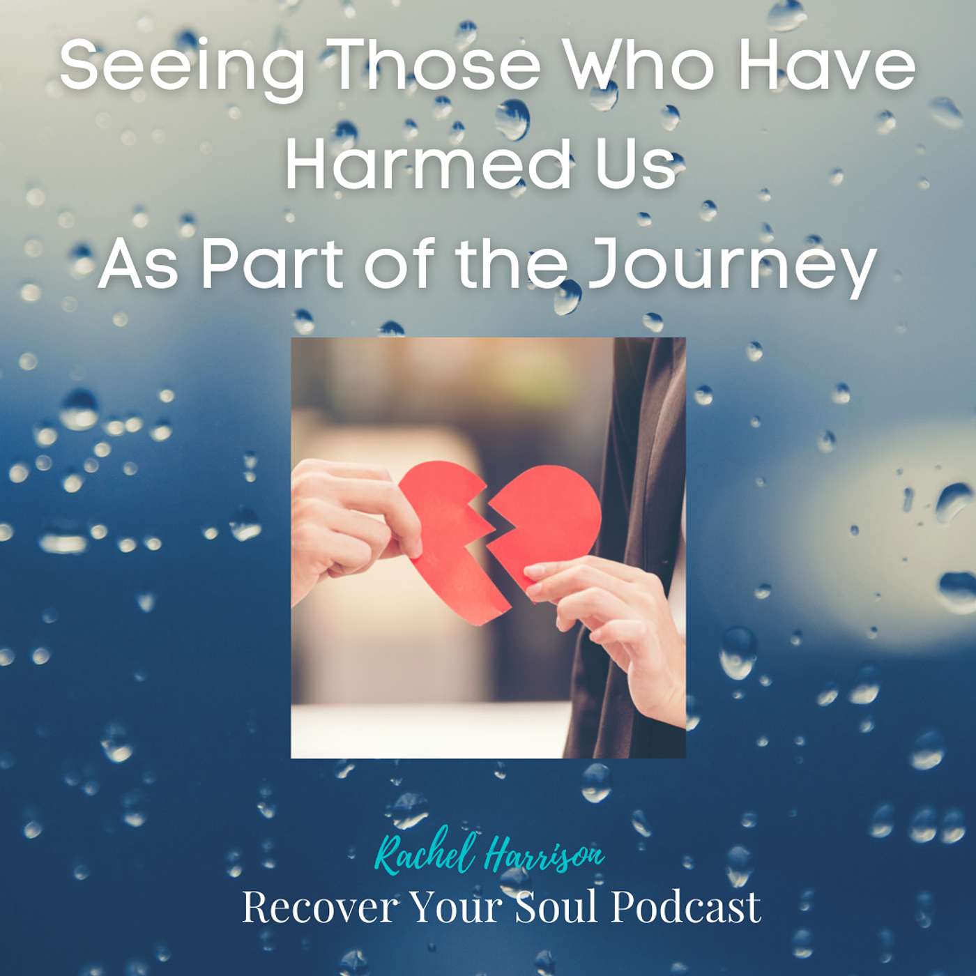 Seeing Those Who Have Harmed Us as Part of the Journey episode artwork