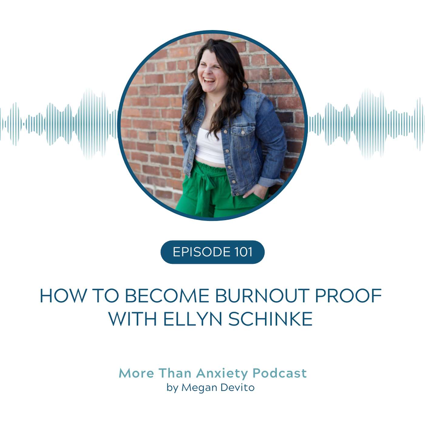 Ep 101 - How To Become Burnout Proof with Ellyn Schinke