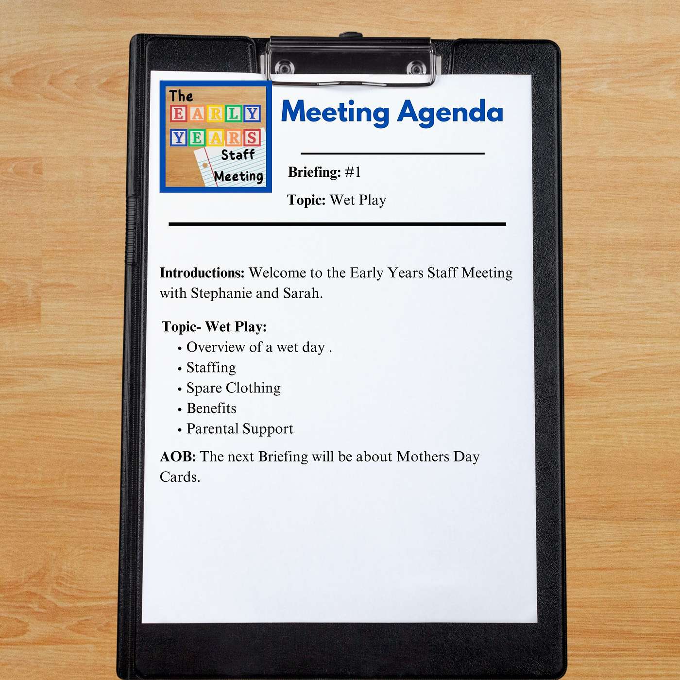 Briefing- Agenda: Wet play