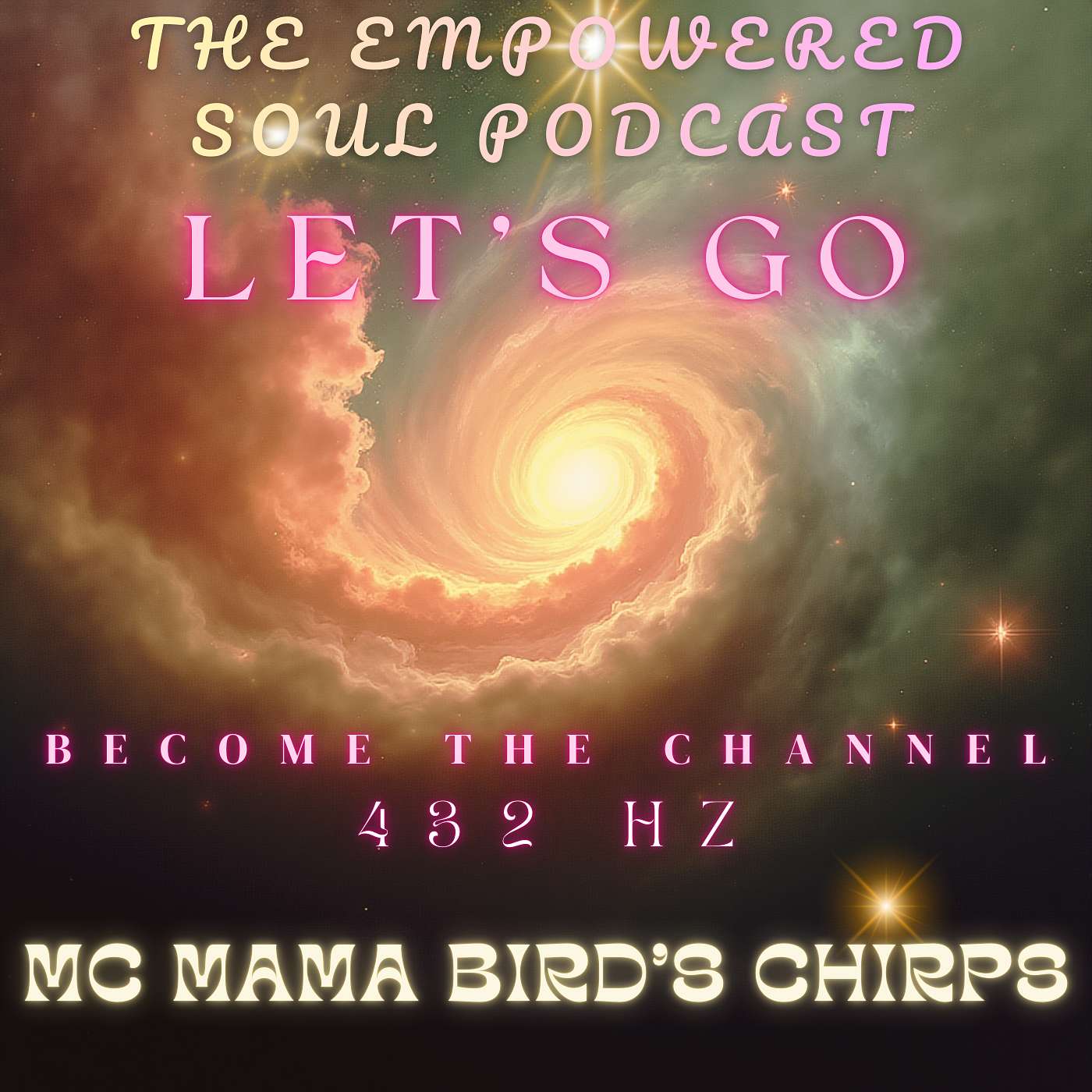 S1E26: "Let’s Go" A Meditation To Be The Channel Before You Begin Your Day (432 Hz)