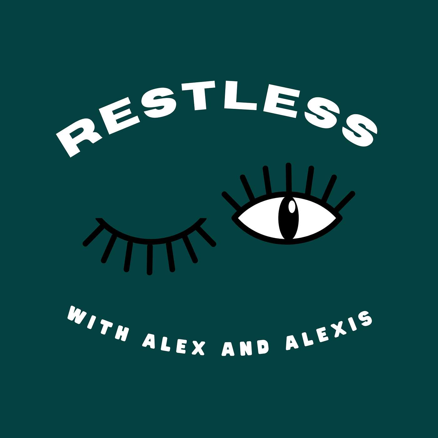 Restless with Alex and Alexis