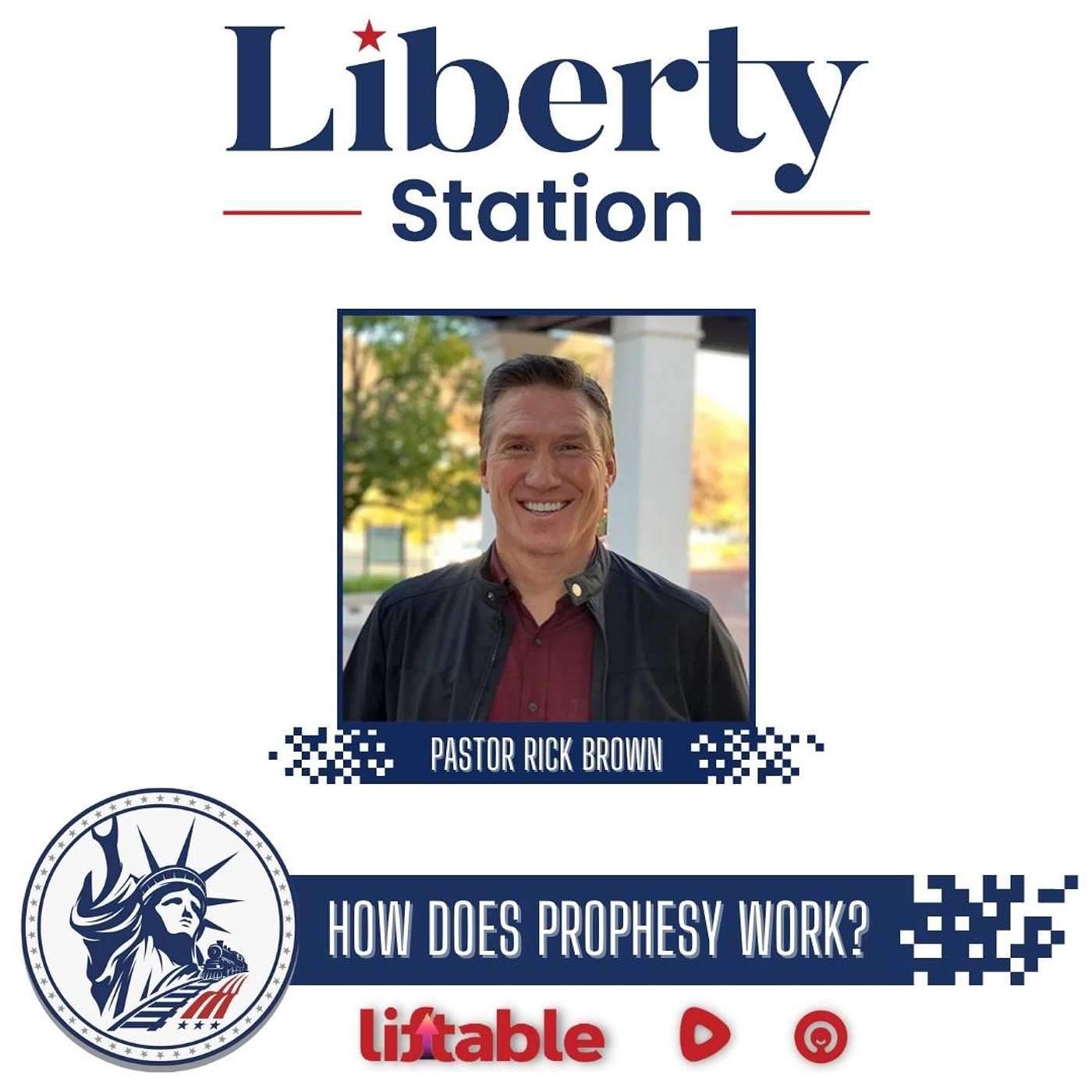 Pastor Rick Brown | How Does Prophesy Work? | Liberty Station Faith Friday