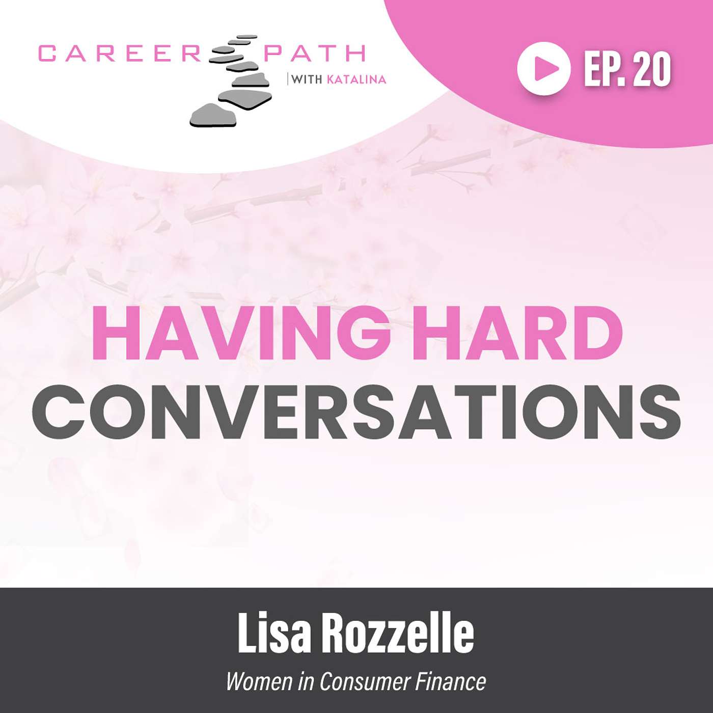 How to Have Hard Conversations with Lisa Rozzelle | Women in Consumer Finance | Ep 20