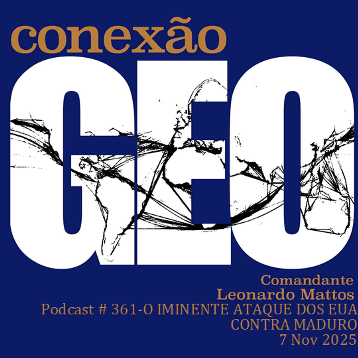 Conexão 361 -  O IMINENTE ATAQUE DOS EUA CONTRA MADURO