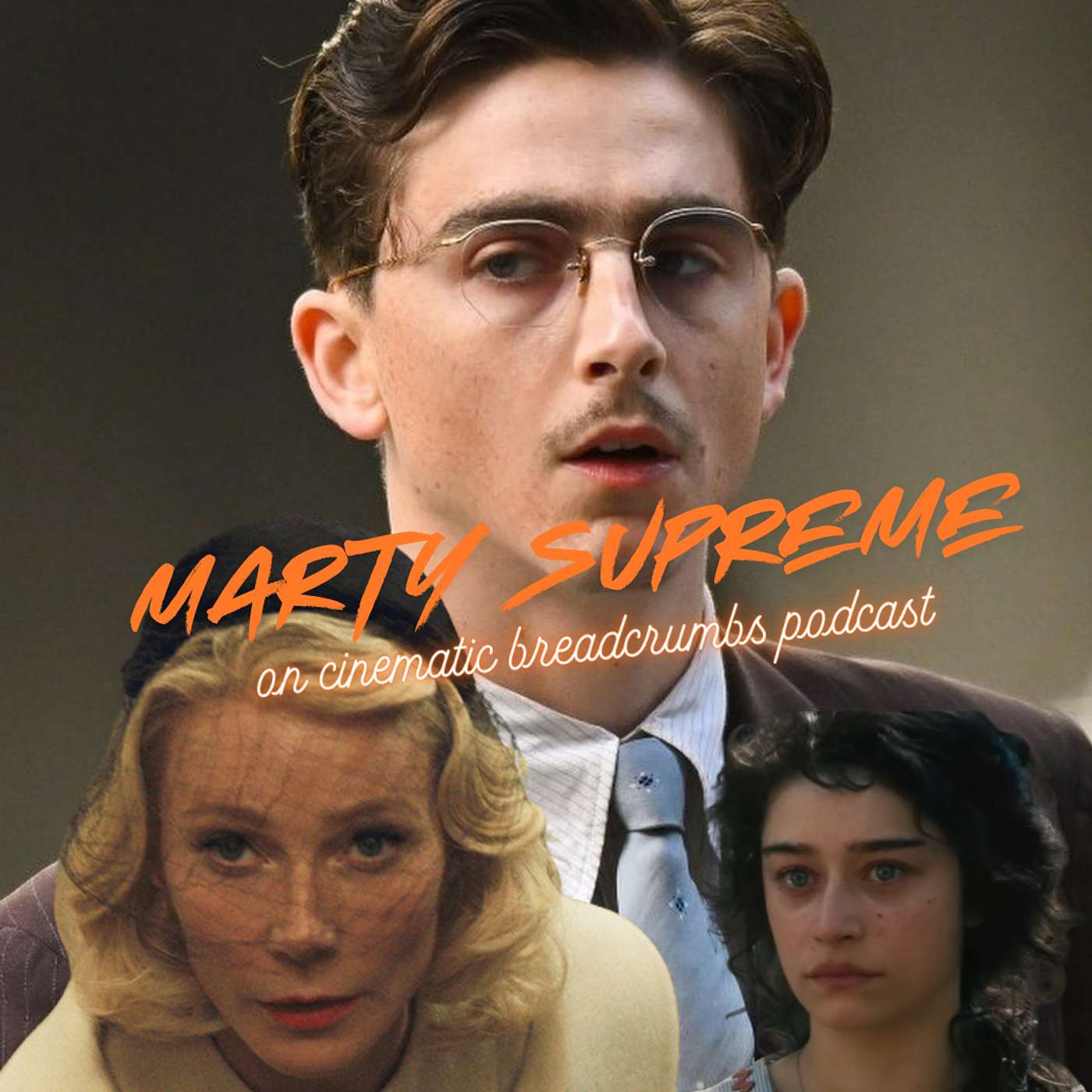 #81: “Marty Supreme” (2025) & men ruining their own lives #81: “Marty Supreme” (2025) & men ruining their own lives