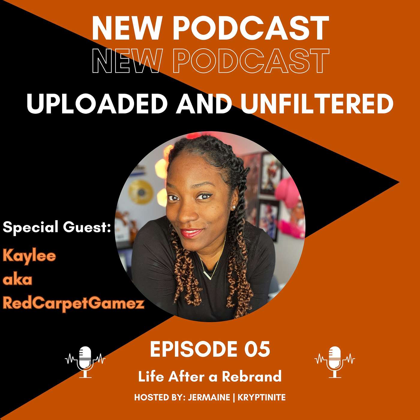 Episode 5 - Life After a Rebrand [Guest: Kaylee aka RedCarpetGamez]