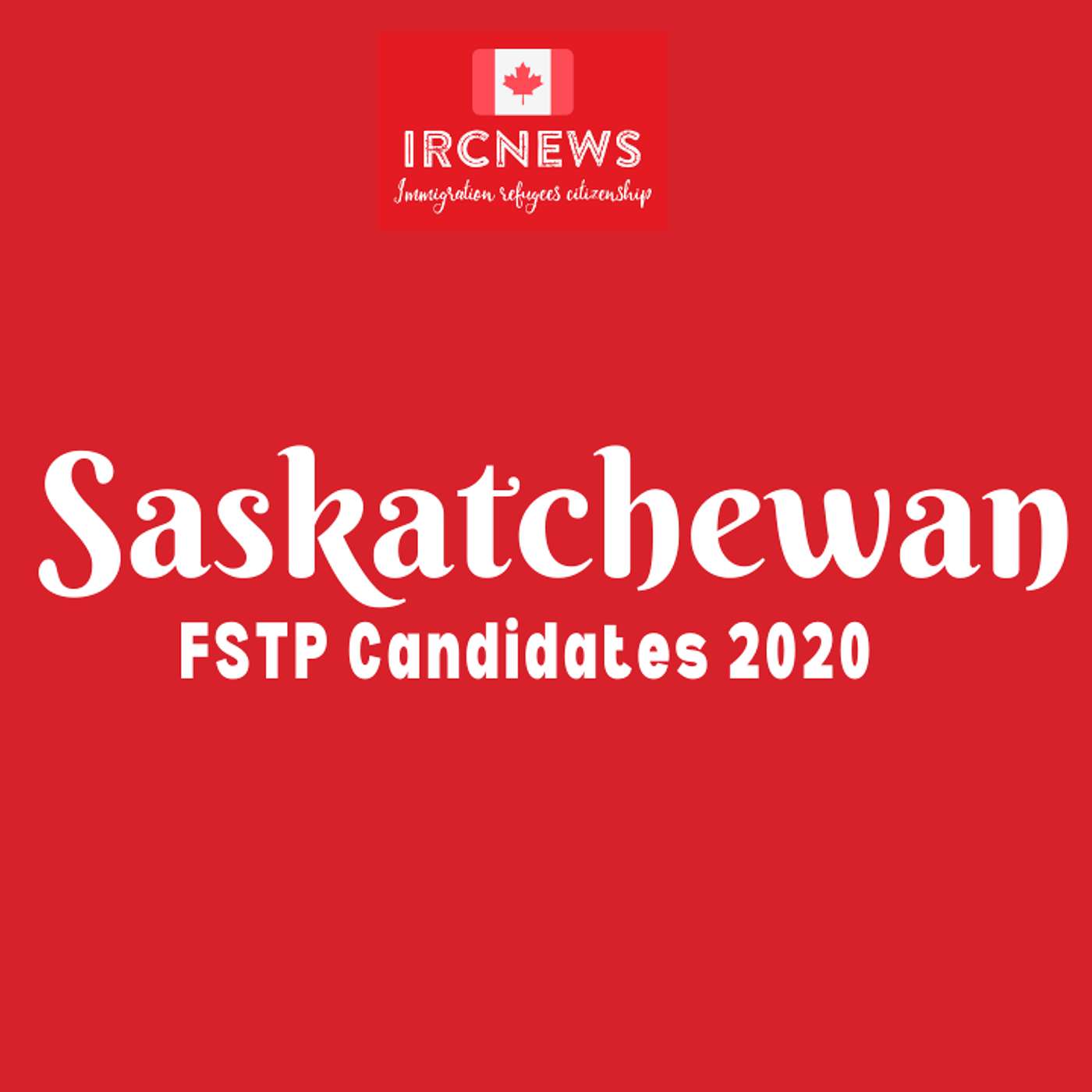 Canada Immigration Total FSTP Express Entry Candidate Selection for the Province of Saskatchewan in 2020 episode artwork