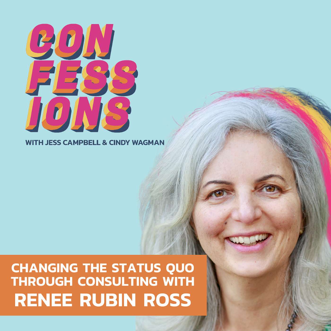 Changing the Status Quo Through Consulting with Renee Rubin Ross