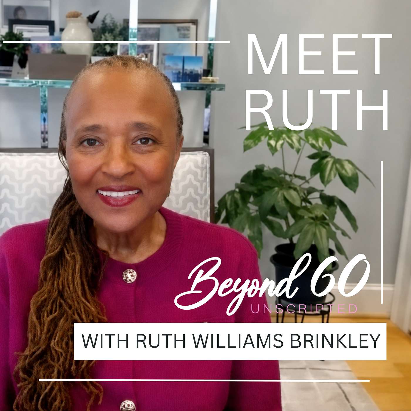 Beyond 60: Unscripted