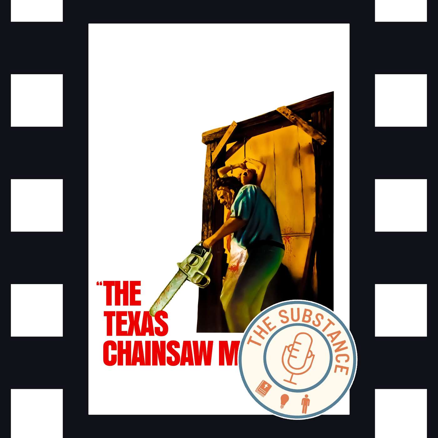 The Texas Chain Saw Massacre - w/ The Substance Podcast on Important American Cinema episode artwork