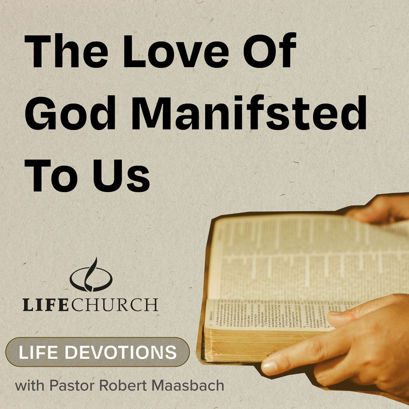 The Love Of God Manifested To Us - 26.7.24