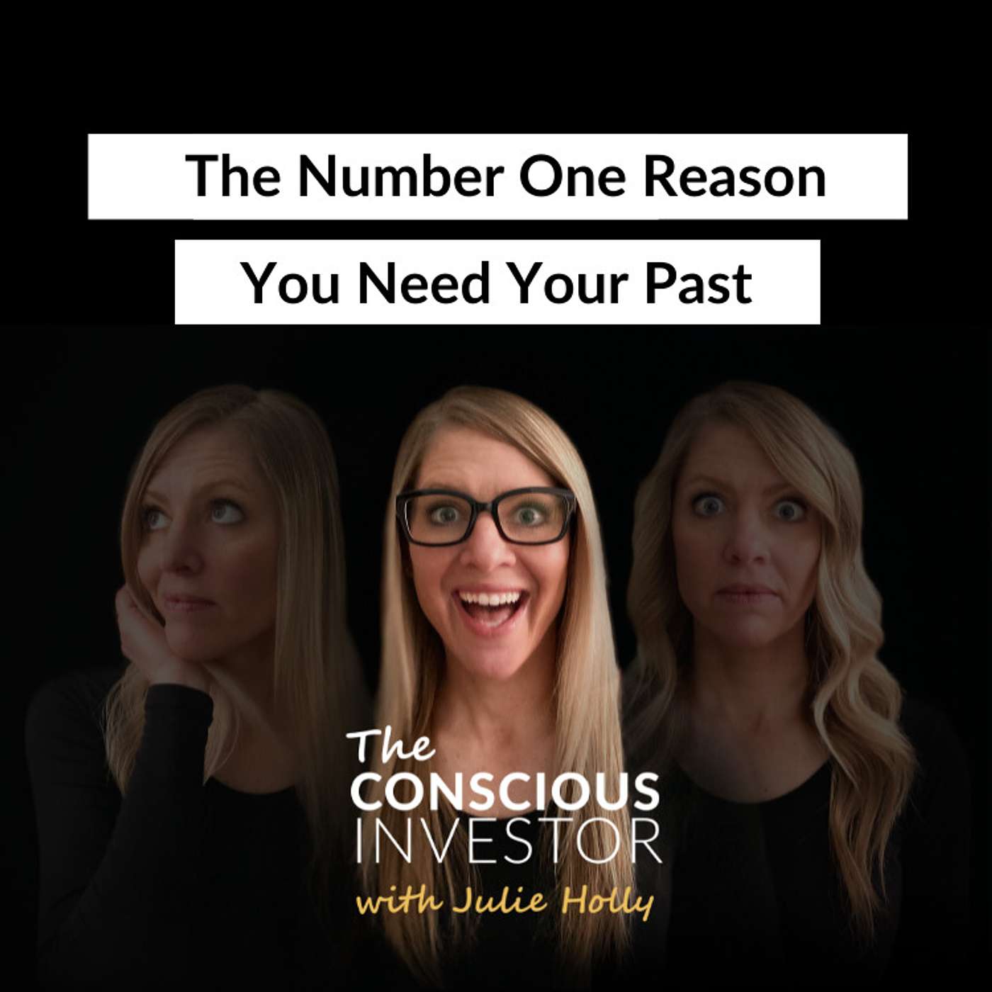 Ep330 The Number One Reason You Need Your Past
