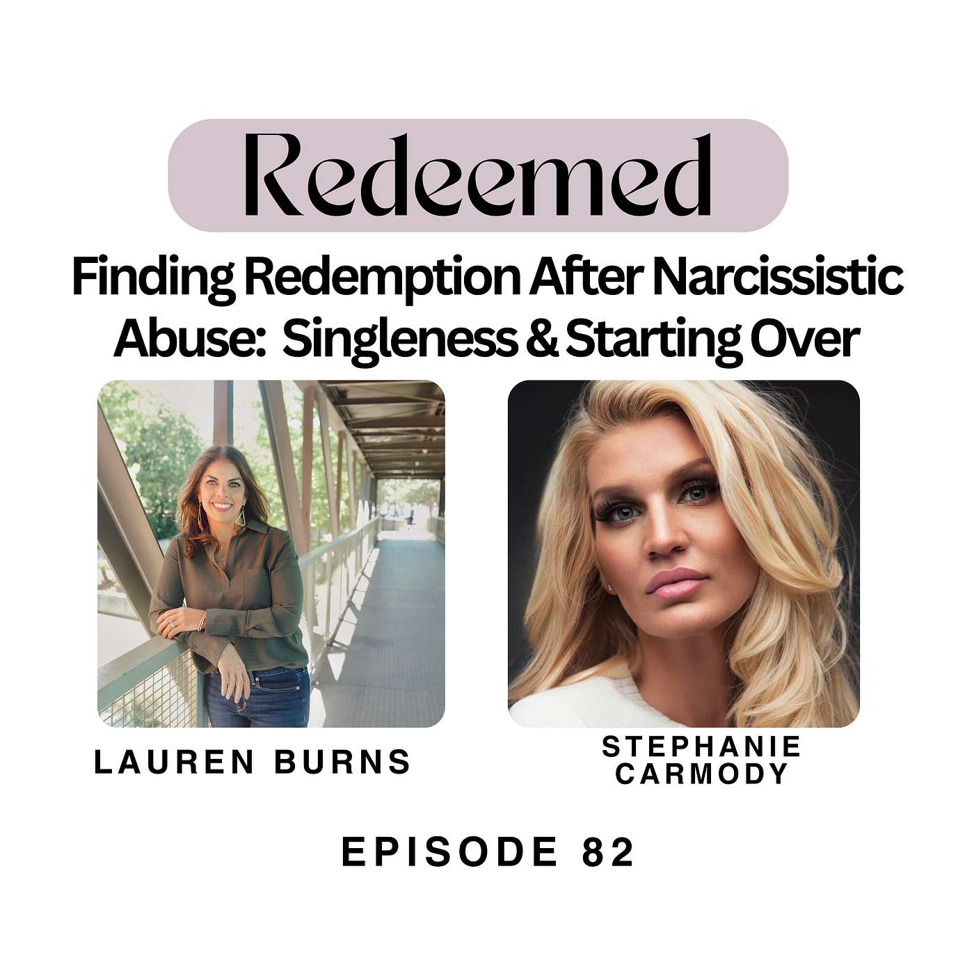 Finding Redemption After Narcissistic Abuse: Stephanie Carmody on Singleness, Surrender & Starting Over