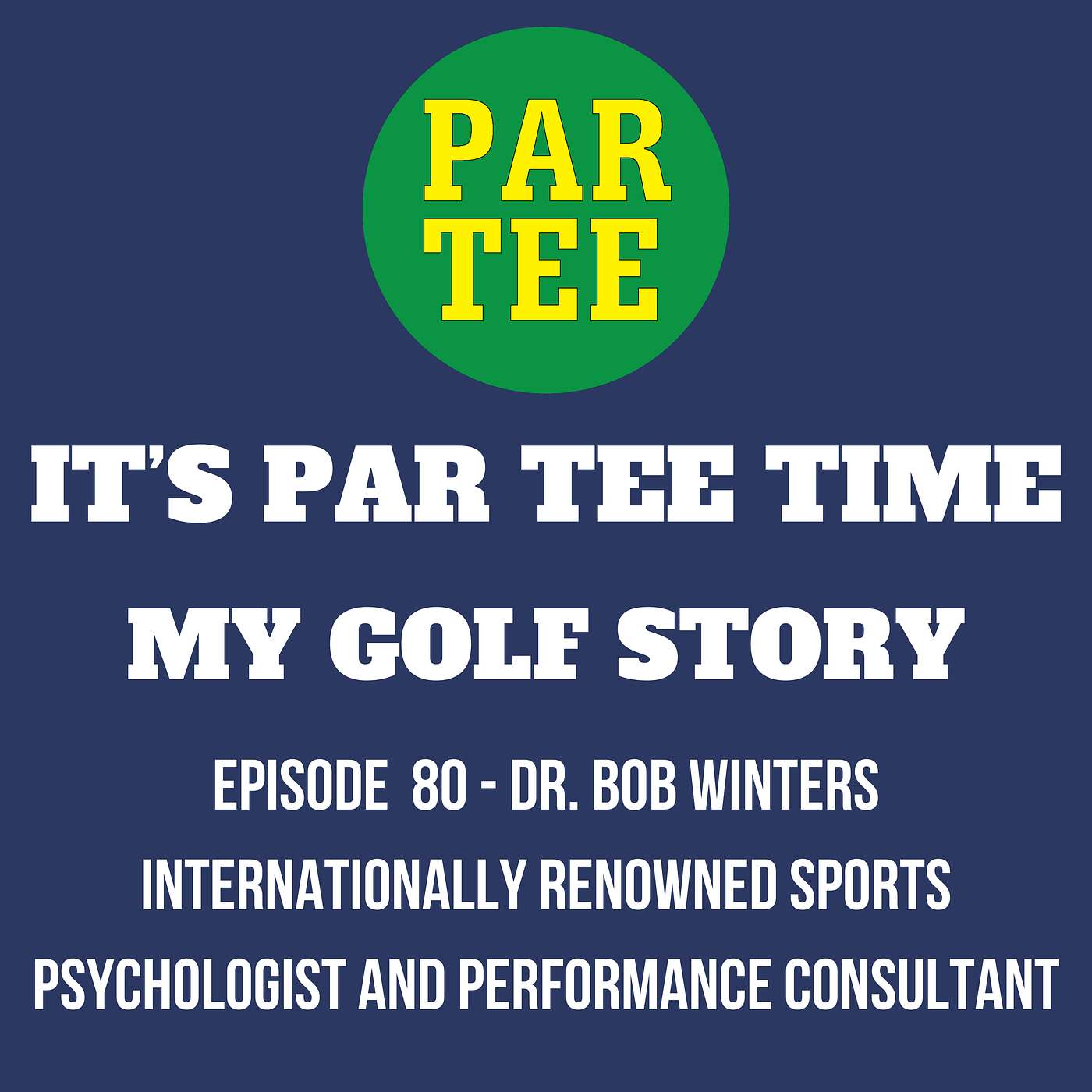 Dr.  Bob Winters Returns to Regale Us with his Ultimate Golf Wisdom