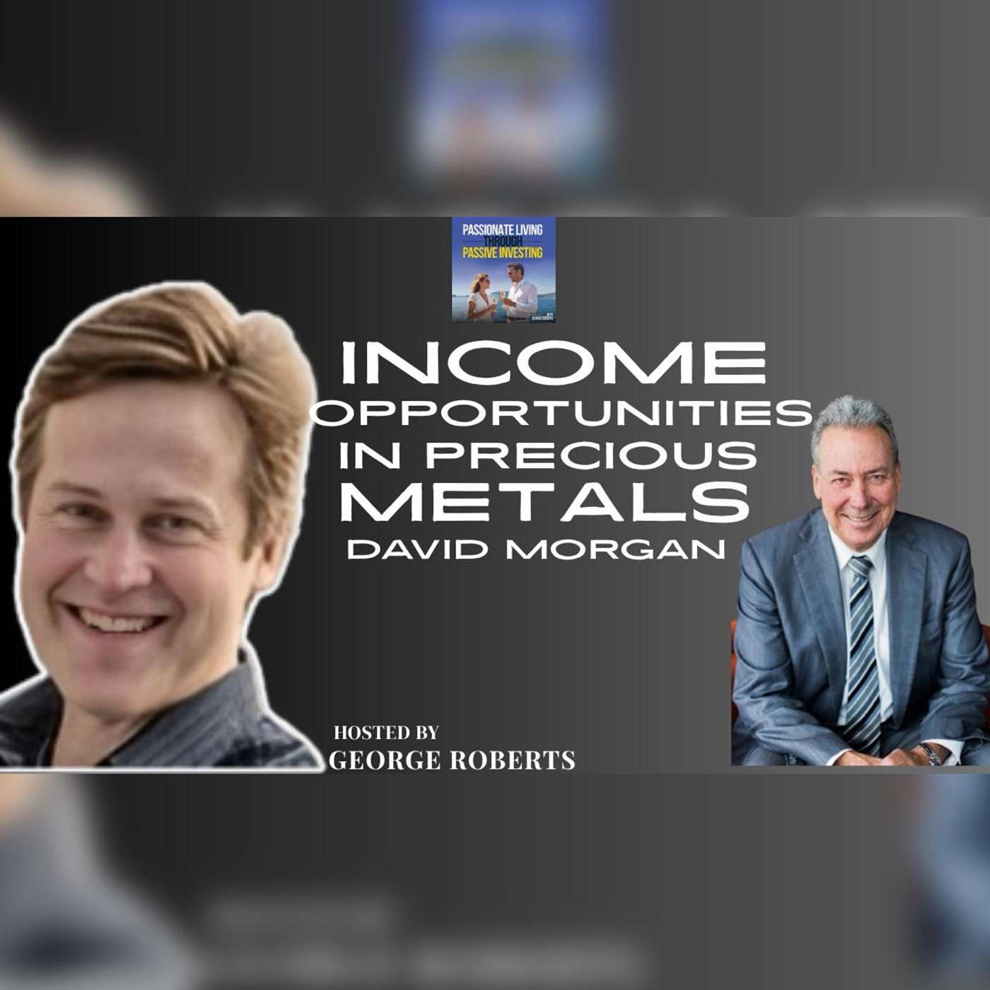 Income Opportunities in Precious Metals by David Morgan (Eps- 202) Part - II Income Opportunities in Precious Metals by David Morgan (Eps- 202) Part - II