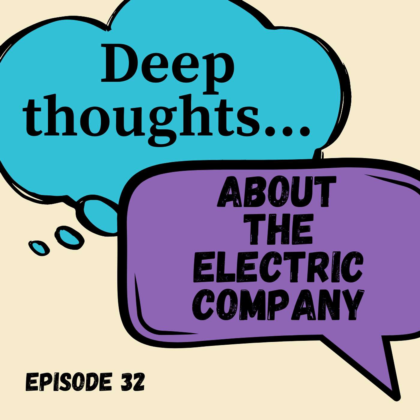 Deep Thoughts about The Electric Company