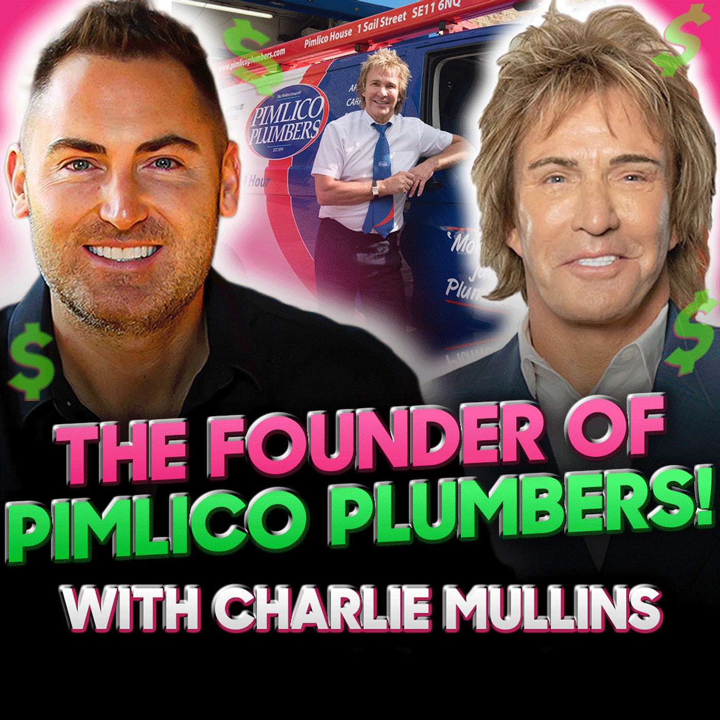 The Founder of Pimlico Plumbers! Podcast w/Charlie Mullins