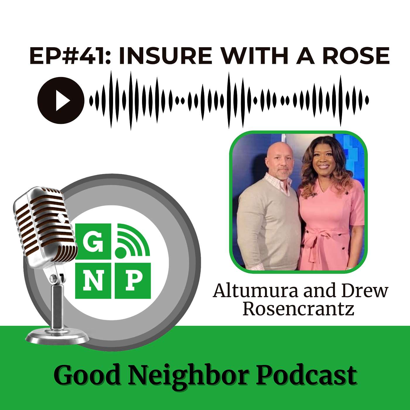 Ep.#41: Protecting Your Assets with Insight from Insurance Pros Altumura and Drew Rosencrantz