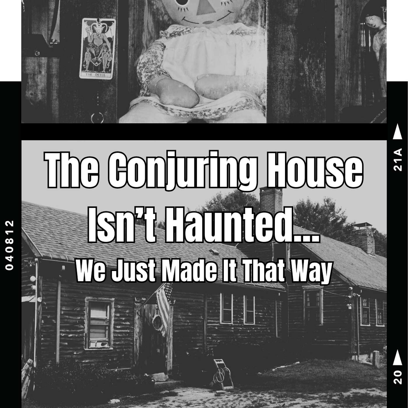 The Conjuring House Isn't Haunted... We Just Made It That Way